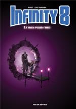 Réflexion sur l’espace-temps jusqu’au portail temporel…  Infinity 8 tome 7 – Et rien pour finir