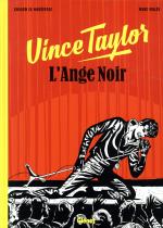 L’idylle d’une idole pour sa musique dans une histoire d’amour à mort.  Vince Taylor, l’ange noir