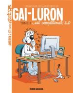 Connecté mais fidèle à lui-même.  Les nouvelles aventures de Gai-Luron 3 – Gai-Luron est complètement 2.0
