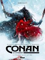 Et Ymir créa la femme, et la montagne, Conan : Robin Recht les unit et en tira une épopée sensorielle à couper le souffle