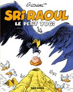 Le lever de soleil de la pleine conscience dans une méditation politiquement incorrecte.  Sri-Raoul le petit yogi