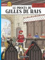 Sorcier et sérial killer ?  Jhen T.17 Le procès de Gilles de Rais