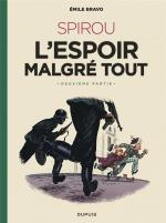 Mais qu’aurions-nous fait ?                                                      Spirou : l’espoir malgré tout 2 –Un peu plus loin vers l’horreur