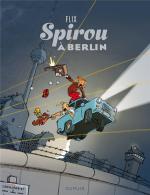 Spirou au cœur de l’histoire par un auteur berlinois.  Spirou à Berlin