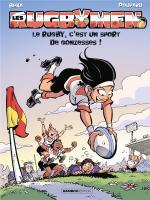 # Balance ton rugbyman.  Les Rugbymen 18 – Le rugby, c’est un sport de gonzesses !