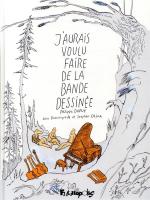 Une déclaration d’amour à la BD.  J’aurais voulu faire de la bande dessinée