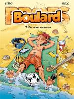 Vacances apprenantes avec Boulard ?! T’as qu’à croire !  Boulard 7 – En mode vacances