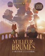 La fin d’une trilogie initiatique majeure.  Le veilleur des brumes 3 – Retour à la lumière