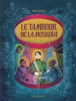 Sur la route parapapampam…  Le tambour de la Moskova