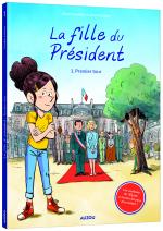 Les fastes de la République par le prisme d’une gamine.  La fille du président 1 – Premier tour