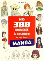 Devenir expert en dessin de manga  Mes 300 modèles à dessiner en pas à pas Manga