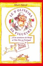Houpette et Bacalhau.  Le Senhor Oliveira Da Figueira… & les aventures de Hergé et Tim-Tim au Portugal 