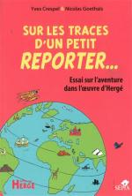 Du chevalier d’antan à l’explorateur moderne. Sur les traces d’un petit reporter...