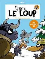 L’appel de l’estomac.  Esope le loup 3 - Petite mitraille et grosses canailles