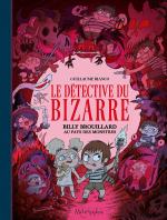 Chasse-moi si tu l’oses !  Le détective du bizarre 2 - Billy Brouillard au pays des monstres