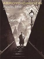 Polar noir pour Lune bleue.  Pigalle, 1950