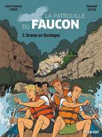 Des castors aux faucons.  La patrouille du Faucon 2 - Drame en Dordogne