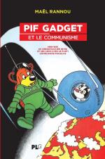 Une page d’histoire de la presse BD.  Pif gadget et le communisme