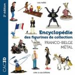 Quand un argus est aussi un livre d’art.  CAC 3D - Encyclopédie des figurines de collection Franco-Belge métal
