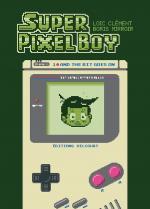 Geek planet.  Super Pixel Boy 1 - And the bit goes on
