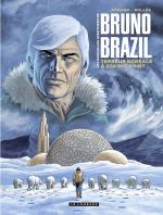 Coup de froid pour chaude affaire.  Les nouvelles aventures de Bruno Brazil 3 – Terreur boréale à Eskimo Point