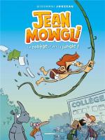 Jean-Mowgli 1 – Le collège, c’est la jungle !  Des lianes dans le béton