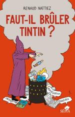 Un mythe non consensuel au succès incontestable. Faut-il brûler Tintin ?