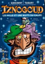 IZNOGOUD: Il veut toujours être calife à la place du calife !