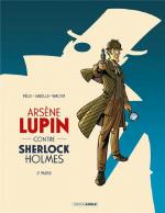 Arsène Lupin contre Sherlock Holmes T.2