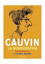 Edition définitive.   Raoul Cauvin, la monographie