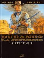Les jeunes années de l'homme au Mauser.      Durango, la jeunesse 2 – De feu et de sang