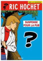 Enquêtes publicitaires.   Ric Hochet - Suspense pour la pub