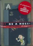 Be a Nose !