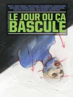 Le jour ou ça bascule, une anthologie originale