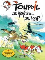 BD nature & jeunesse, Le nouvel album Toupoil, tome 4 : De Mémoire de Loup