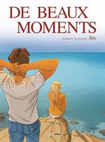 De beaux moments, des tranches de vies par l'auteur Jim