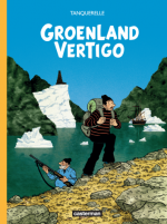Entre Jorn Riel et Hunther S. Thompson, Hervé Tanquerelle fait son Groenland Vertigo
