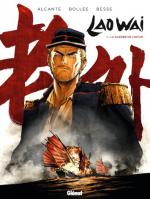 Alcante et Xavier Besse sur Laowai :  Nous nous sommes imposé de rester réalistes, notre héros ne devait pas inverser le cours de la guerre de l’opium 