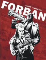 Troukens et Bardet, forbans moderne de la BD : « La belle image du bandit d’honneur, c’est de la théorie; quand vous glissez une balle dans un pistolet, il y a inévitablement l’idée de tuer ! »